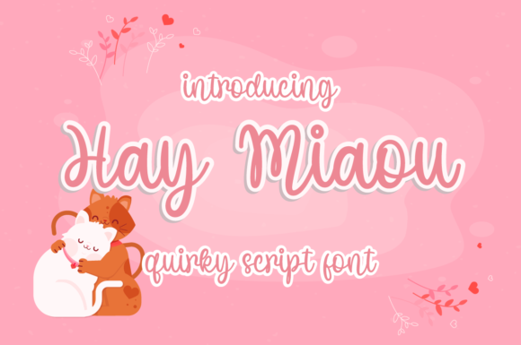Hay Miaou: The Enchanting Handwritten Font for Engaging Campaigns